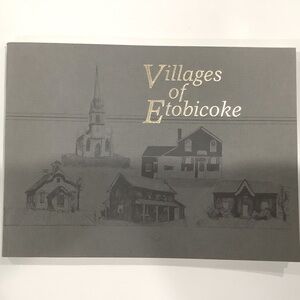 Villages of Etobicoke History Book